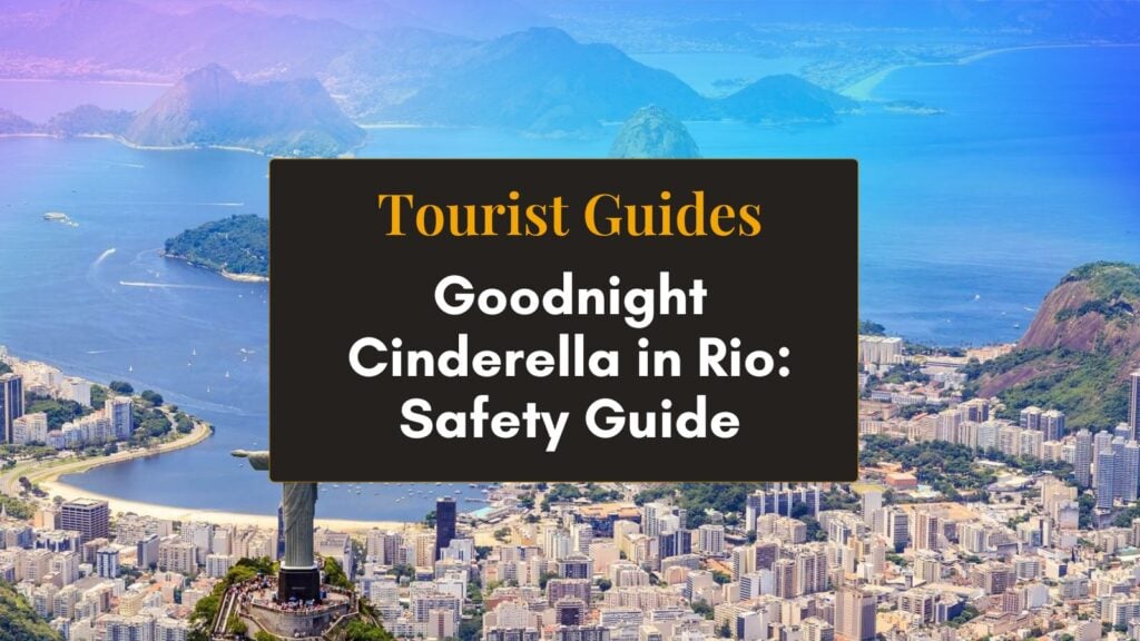 RioLadies Blog - Goodnight Cinderella in Rio -Safety Guide-Hero