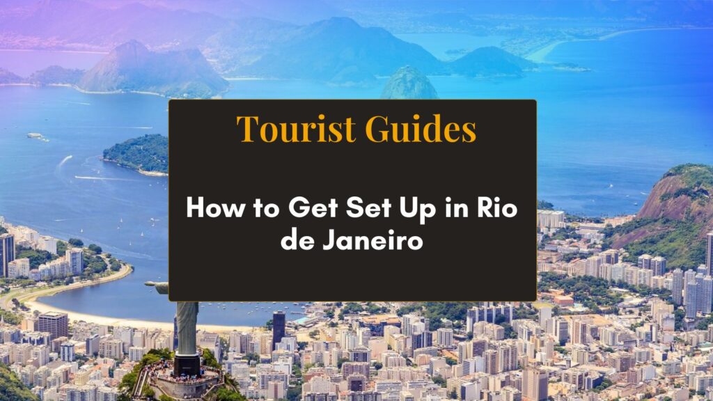 RioLadies Blog-How to Get Set Up in Rio de Janeiro - Hero2